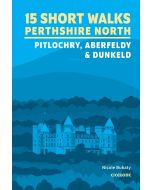 15 Short Walks in Perthshire North