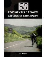50 Classic Cycle Climbs The Bristol Bath Region