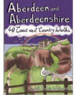 Aberdeen and Aberdeenshire 40 Coast & Country Walks