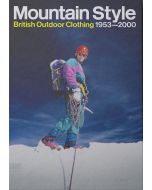Mountain Style British Outdoor Clothing 1953 2000