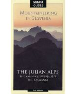 Mountaineering in Slovenia The Julian Alps and Kamnik and Savinja Alps