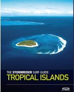 Stormrider Surf Guide Tropical Islands