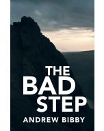 The Bad Step Andrew Bibby