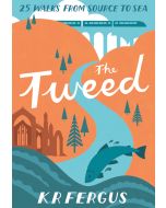 Tweed: 25 walks from source to sea