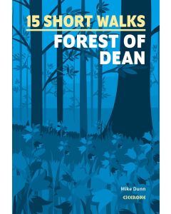 15 Short Walks Forest of Dean