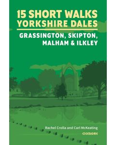 15 Short Walks in the Yorkshire Dales