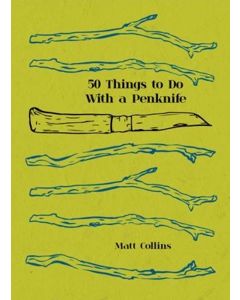50 Things To Do With A Penknife