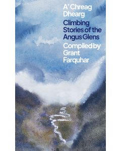 AChreag Dhearg Climbing Stories of the Angus Glens