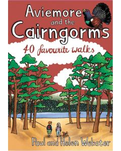 Aviemore and the Cairngorms 40 Favouritte Walks