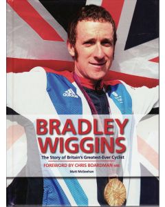 Bradley Wiggins The Story of Britains Greatest Ever Cyclist