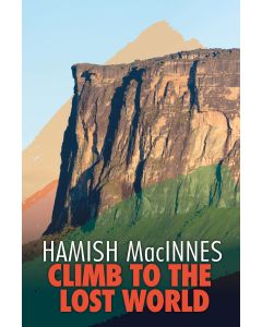 Climb to the Lost World Hamish MacInnes