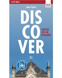 Discover Jewish life In Cologne