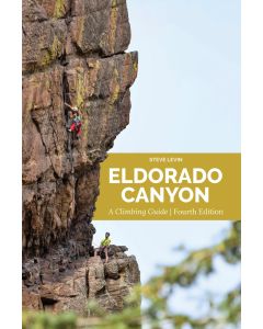 Eldorado Canyon A Climbing Guide Fourth Edition