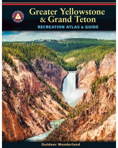 Greater Yellowstone and Grand Teton Recreation Atlas