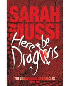 Here be Dragons Sarah Mussi
