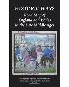 HISTORIC WAYS ROAD MAP OF ENG amp WALES IN THE LATE MIDDLE AGE