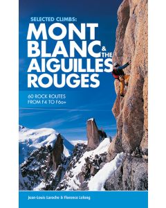 Mont Blanc amp The Aiguilles Rouges Selected Climbs