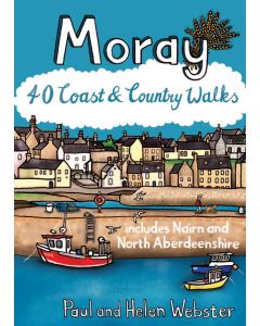 Moray: 40 Coast and Country Walks