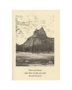 Muir and More John Muir His Life and Walks