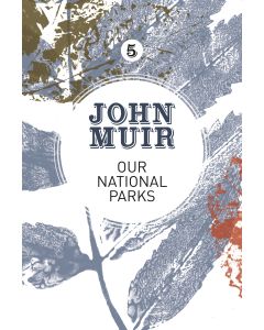 Our National Parks John Muir