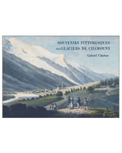 Souvenirs Pittoresques des Glaciers de Chamouny