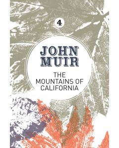 The Mountains of California John Muir