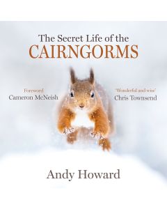 The Secret Life of the Cairngorms