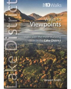 Walks to Viewpoints Top 10 Walks Series Lake District