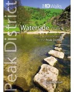 Waterside Walks Top 10 Walks Series Peak District