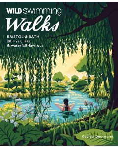 Wild Swimming Walks Bristol amp Bath